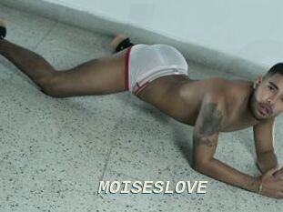 MOISESLOVE