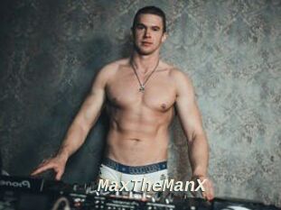 MaxTheManX