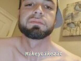 MikeyLikezit