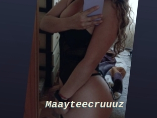 Maayteecruuuz