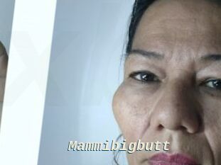 Mammibigbutt