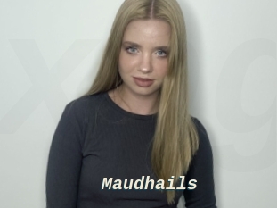 Maudhails