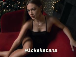 Mickakatana