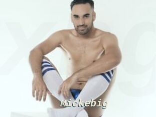 Mickebig