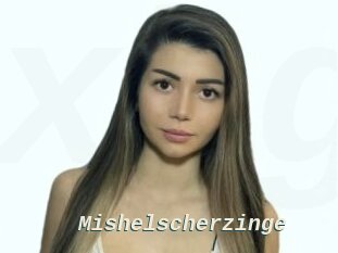 Mishelscherzinge