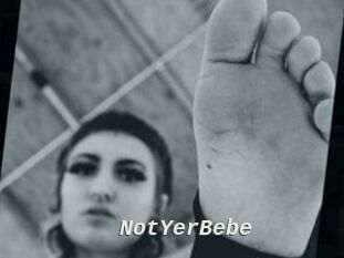 NotYerBebe