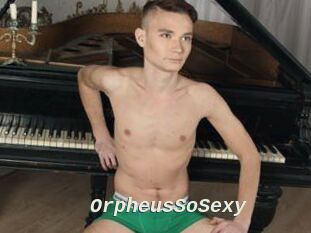 OrpheusSoSexy