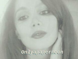 Onlyapapermoon