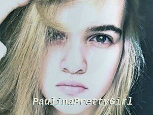 PaulinaPrettyGirl