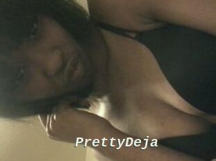 PrettyDeja