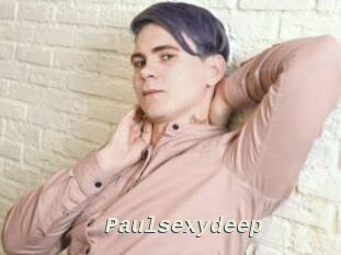 Paulsexydeep