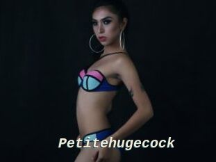 Petitehugecock