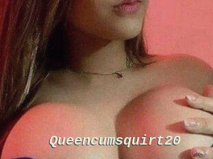 Queencumsquirt20