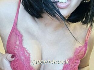Queen4cuck