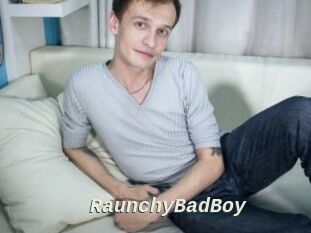 RaunchyBadBoy