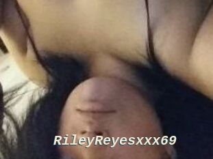 RileyReyesxxx69