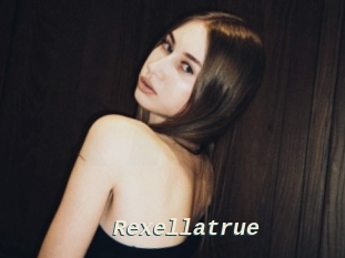 Rexellatrue
