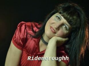 Ridemeroughh