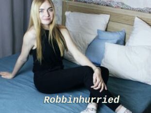 Robbinhurried