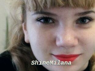 ShineMilana