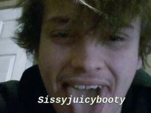 Sissyjuicybooty