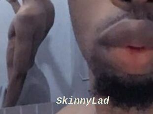 SkinnyLad