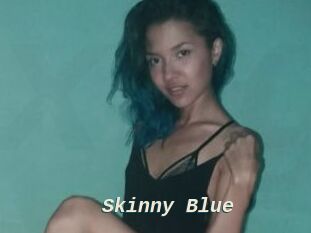 Skinny_Blue