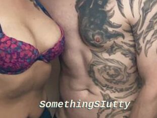 SomethingSIutty