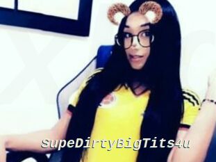 SupeDirtyBigTits4u