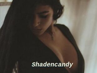 Shadencandy