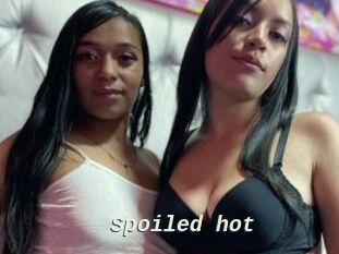 Spoiled_hot