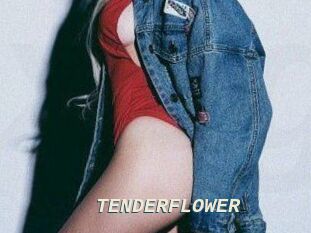 TENDER_FLOWER
