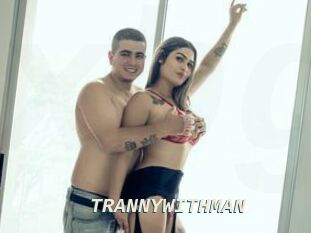 TRANNYWITHMAN