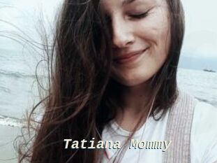 Tatiana_Mommy