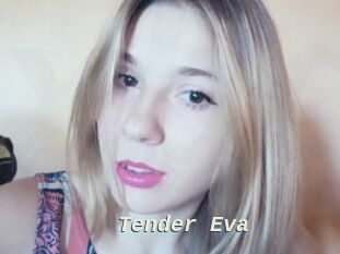Tender_Eva