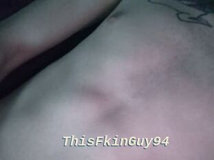 ThisFkinGuy94