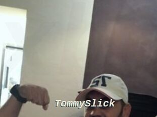 TommySlick