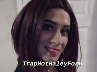 TrapHotHaleyForu