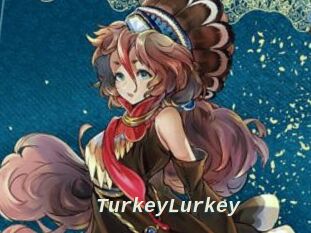 TurkeyLurkey
