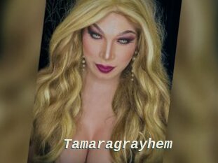 Tamaragrayhem