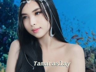 Tamaraslay