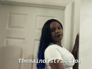 Themaindistraction