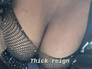 Thick_reign