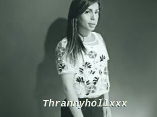 Thrannyhollxxx