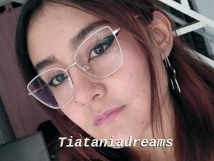 Tiataniadreams