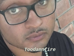 Toodamnfire