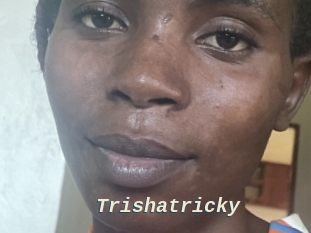 Trishatricky