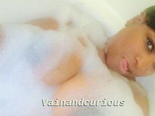 Vainandcurious
