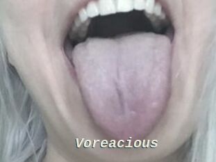 Voreacious