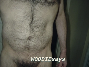 WOODIEsays